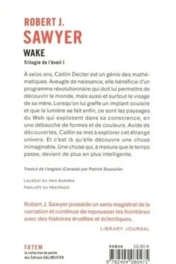 Trilogie de l'éveil Tome 1 : Wake, Robert J. Sawyer