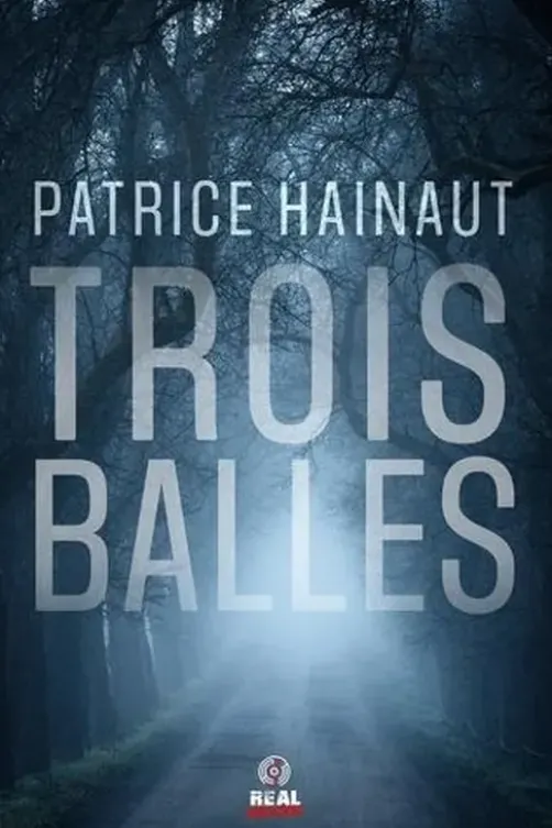 Trois balles, Patrice Hainaut