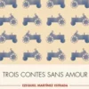 Trois contes sans amour, Ezequiel Martinez Estrada
