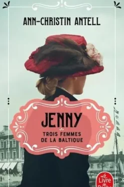 Trois femmes de la Baltique Tome 1 : Jenny, Ann-Christin Antell
