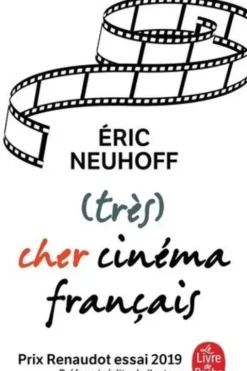 (très) Cher cinéma français, Eric Neuhoff