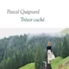 Trésor caché, Pascal Quignard