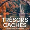 Trésors cachés. A la découverte des merveilles de notre planète, Claudia Martin