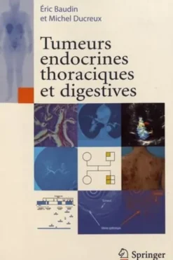 Tumeurs endocrines thoraciques et digestives, Eric Baudin