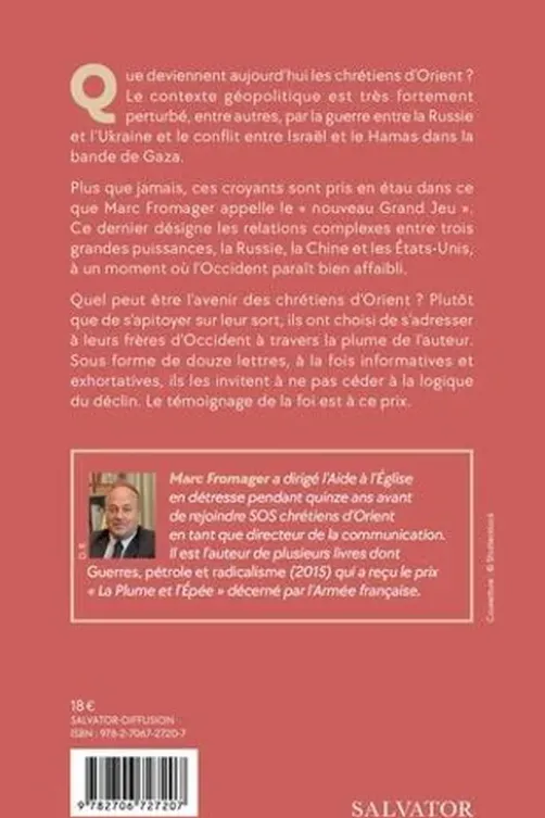 Ukraine, Gaza et autres tracas. Les chrétiens d’Orient dans le nouveau Grand Jeu, Marc Fromager