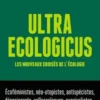 Ultra Ecologicus. Les nouveaux croisés de l'écologie, Marc Lomazzi