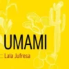 Umami, Laia Jufresa