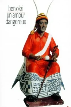Un amour dangereux, Ben Okri