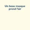 Un beau masque prend l'air, Suzanne Doppelt