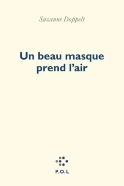 Un beau masque prend l'air, Suzanne Doppelt