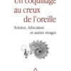 Un coquillage au creux de l'oreille. Science, éducation et autres rivages, Yves Quéré