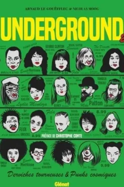 Underground 2. Derviches tourneuses & punks cosmiques, Arnaud Le Gouëfflec