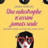 Une catastrophe n'arrive jamais seule, Laura Norton