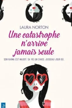 Une catastrophe n'arrive jamais seule, Laura Norton