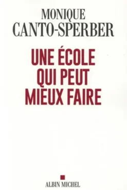 Une école qui peut mieux faire, Monique Canto-Sperber