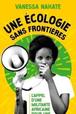 Une écologie sans frontières, Vanessa Nakate