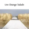 Une Etrange balade, Camille d' Aplemont