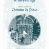 Une femme de lettres au Moyen Age. Etudes autour de Christine de Pizan, Liliane Dulac