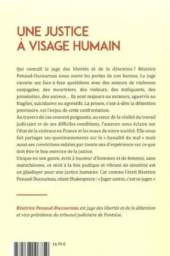 Une justice à visage humain. Une juge des libertés et de la détention témoigne, Béatrice Penaud-Ducournau
