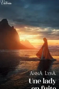 Une lady en fuite, Anna Lyra