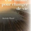Une minute pour changer de vie, Michèle Plond