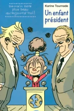 Un enfant président, Karine Tournade