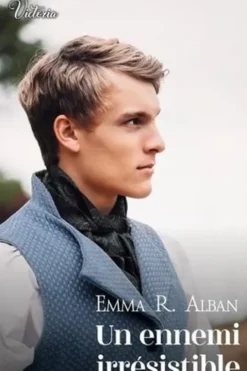 Un ennemi irrésistible, Emma Alban