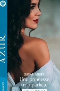 Une princesse trop parfaite, Susan Meier