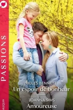 Un espoir de bonheur ; Amoureuse d'un rancher, Jules Bennett