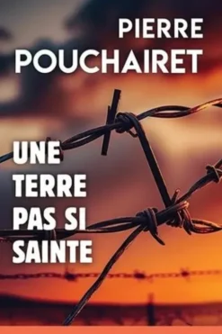 Une terre pas si sainte, Pierre Pouchairet
