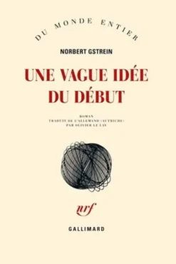 Une vague idée du début, Norbert Gstrein