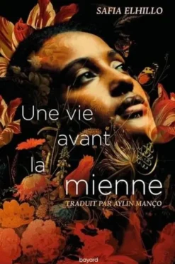 Une vie avant la mienne, Safia Elhillo