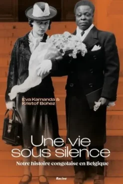 Une vie sous silence. Notre histoire congolaise en Belgique, Eva Kamanda