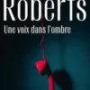 Une voix dans l'ombre, Nora Roberts