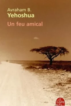 Un feu amical, Avraham B. Yehoshua