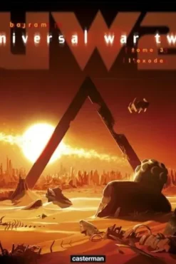 Universal War Two Tome 3 : L'exode, Denis Bajram
