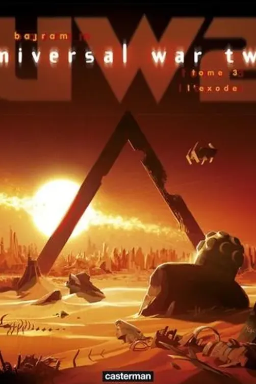 Universal War Two Tome 3 : L'exode, Denis Bajram