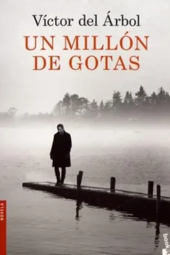 Un millon de gotas. Edition en espagnol, Victor del Arbol