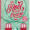 Un Noël à la cerise. Romance de l'Avent, Cynthia Kafka