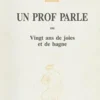 Un Prof parle ou Vingt ans de joies et de bagne, Édith Andrieu-Decouvelaere