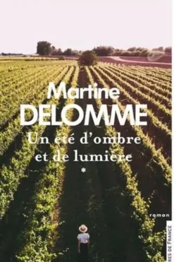 Un été d'ombre et de lumière Tome 1, Martine Delomme