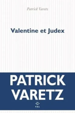 Valentine et Judex, Patrick Varetz