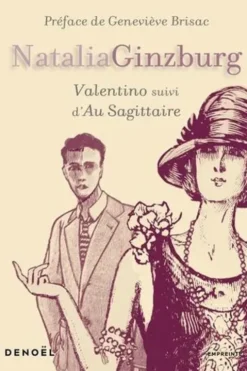 Valentino. Suivi d'Au Sagittaire, Natalia Ginzburg