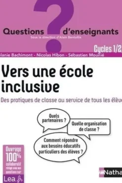 Vers une école inclusive. Des pratiques de classe au service de tous les élèves Cycles 1/2/3, Sébastien Mounié