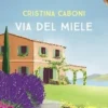 Via del miele, Cristina Caboni