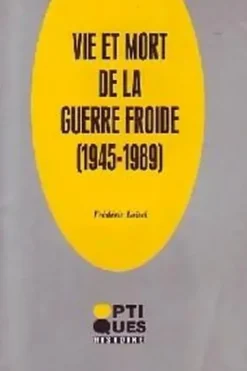 Vie et mort de la guerre froide (1945-1989), X .