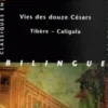 Vies des douze Césars. Tibère et Caligula, Edition bilingue, Suétone