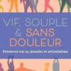 Vif, souple & sans douleur. Préservez vos os, muscles et articulations, Selection Reader's Digest
