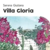 Villa Gloria [EDITION EN GROS CARACTERES, Serena Giuliano