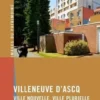 Villeneuve d'Ascq. Ville nouvelle, ville plurielle, Leslie Dupuis